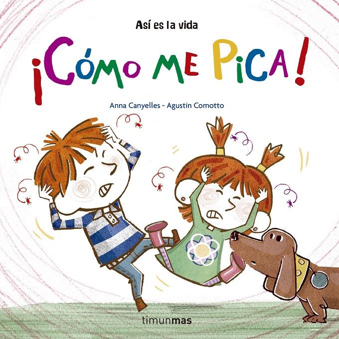 ¡CÓMO ME PICA! | 9788408157236 | CANYELLES, ANNA /AGUSTÍN COMOTTO | Galatea Llibres | Librería online de Reus, Tarragona | Comprar libros en catalán y castellano online