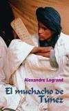 MUCHACHO DE TUNEZ | 9788495346797 | LEGRAND, ALEXANDRE | Galatea Llibres | Librería online de Reus, Tarragona | Comprar libros en catalán y castellano online
