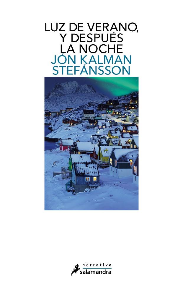 LUZ DE VERANO, Y DESPUÉS LA NOCHE | 9788418681226 | STEFÁNSSON, JÓN KALMAN | Galatea Llibres | Llibreria online de Reus, Tarragona | Comprar llibres en català i castellà online