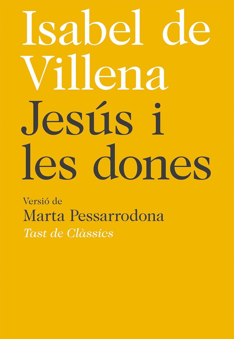 JESUS I LES DONES | 9788472267763 | DE VILLENA, ISABEL | Galatea Llibres | Librería online de Reus, Tarragona | Comprar libros en catalán y castellano online