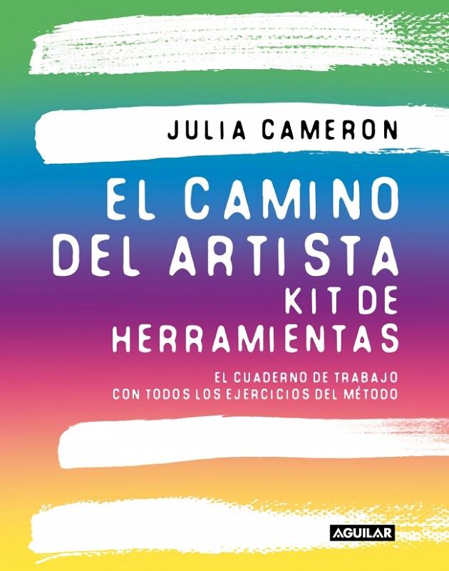 EL CAMINO DEL ARTISTA. KIT DE HERRAMIENTAS | 9788403526587 | CAMERON, JULIA | Galatea Llibres | Librería online de Reus, Tarragona | Comprar libros en catalán y castellano online