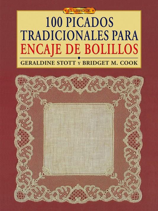 100 PICADOS TRADICIONALES PARA ENCAJE DE BOLILLOS | 9788496777996 | STOTT, GERALDINE | Galatea Llibres | Llibreria online de Reus, Tarragona | Comprar llibres en català i castellà online