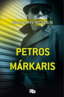 BALKAN BLUES | 9788498726534 | MARKARIS, PETROS | Galatea Llibres | Llibreria online de Reus, Tarragona | Comprar llibres en català i castellà online