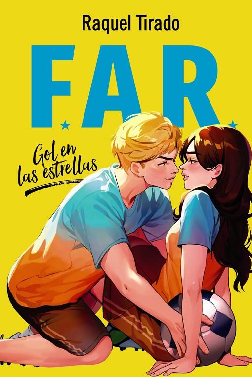 FAR. GOL EN LAS ESTRELLAS 1 | 9788419831651 | TIRADO, RAQUEL | Galatea Llibres | Librería online de Reus, Tarragona | Comprar libros en catalán y castellano online
