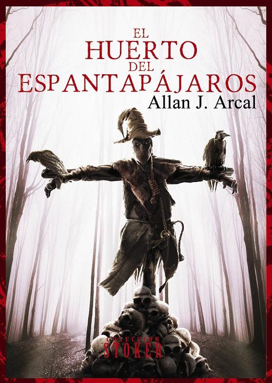 EL HUERTO DEL ESPANTAPÁJAROS | 9788415932567 | ARCAL, ALLAN J. | Galatea Llibres | Librería online de Reus, Tarragona | Comprar libros en catalán y castellano online