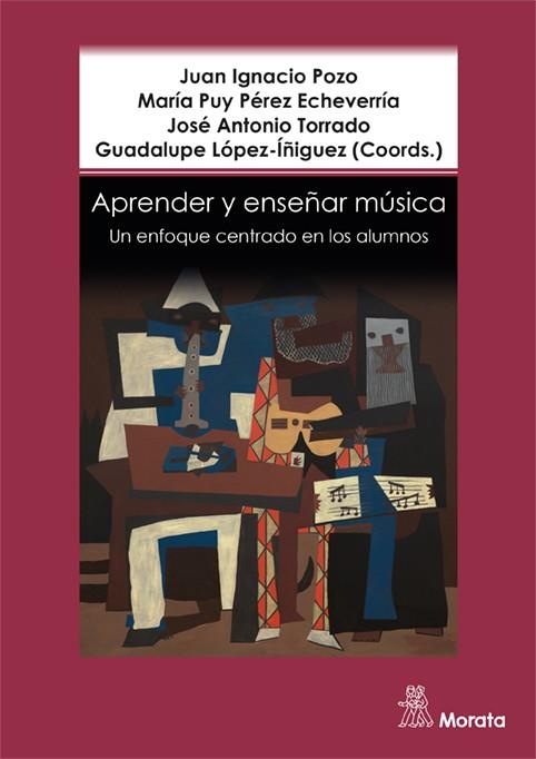 APRENDER Y ENSEÑAR MÚSICA. UN ENFOQUE CENTRADO EN LOS ALUMNOS | 9788471129956 | POZO MUNICIO, JUAN IGNACIO/PÉREZ ECHEVERRÍA, MARÍA DEL PUY/TORRADO DEL PUERTO, JOSÉ ANTONIO/LÓPEZ-ÍÑ | Galatea Llibres | Llibreria online de Reus, Tarragona | Comprar llibres en català i castellà online