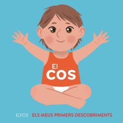 EL COS. ELS MEUS PRIMERS DESCOBRIMENTS | 9788418725272 | BAILEY, ELLA | Galatea Llibres | Librería online de Reus, Tarragona | Comprar libros en catalán y castellano online