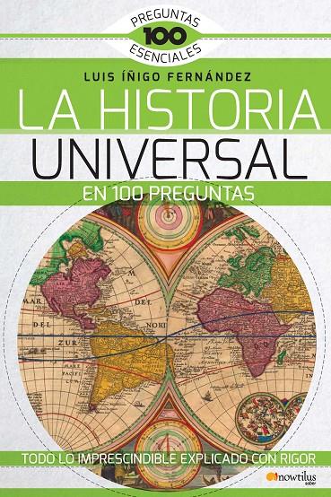 LA HISTORIA UNIVERSAL EN 100 PREGUNTAS | 9788499677965 | ÍÑIGO FERNÁNDEZ, LUIS | Galatea Llibres | Librería online de Reus, Tarragona | Comprar libros en catalán y castellano online