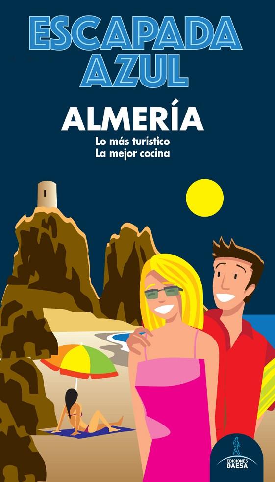 ALMERÍA ESCAPADA AZUL 2020 | 9788418343094 | MONREAL, MANUEL | Galatea Llibres | Librería online de Reus, Tarragona | Comprar libros en catalán y castellano online