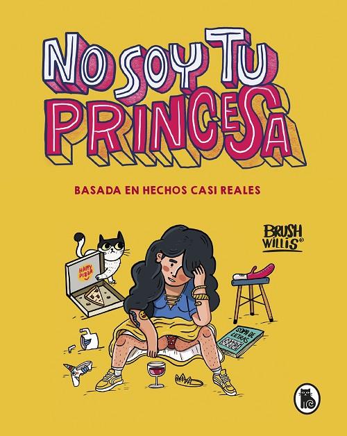 NO SOY TU PRINCESA | 9788402423252 | WILLIS, BRUSH | Galatea Llibres | Librería online de Reus, Tarragona | Comprar libros en catalán y castellano online