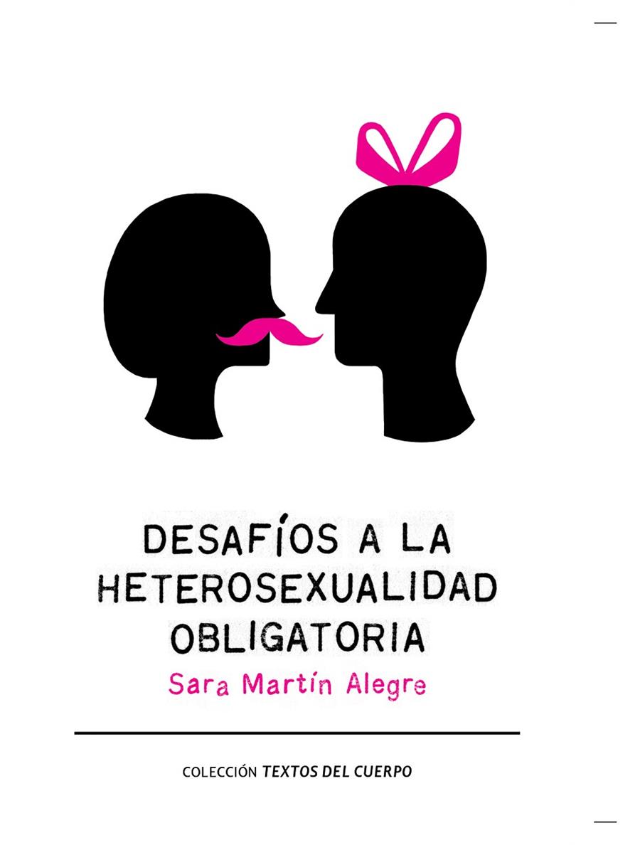 DESAFIOS A LA HETEROSEXUALIDAD OBLIGATORIA | 9788493880279 | MARTIN ALEGRE, SARA | Galatea Llibres | Librería online de Reus, Tarragona | Comprar libros en catalán y castellano online