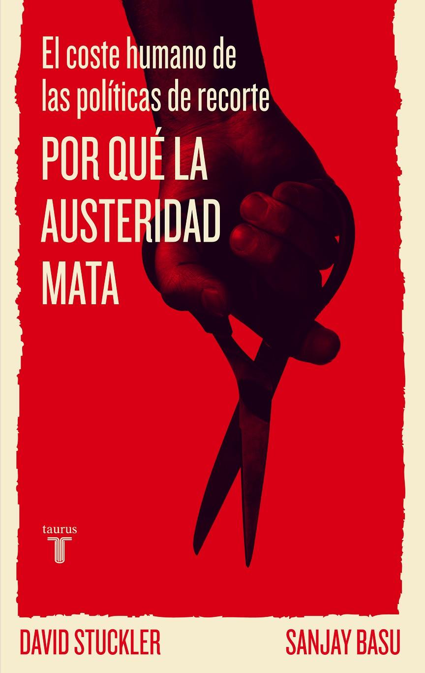 POR QUÉ LA AUSTERIDAD MATA | 9788430602186 | STUCKLER, DAVID/BASU, SANJAY | Galatea Llibres | Librería online de Reus, Tarragona | Comprar libros en catalán y castellano online