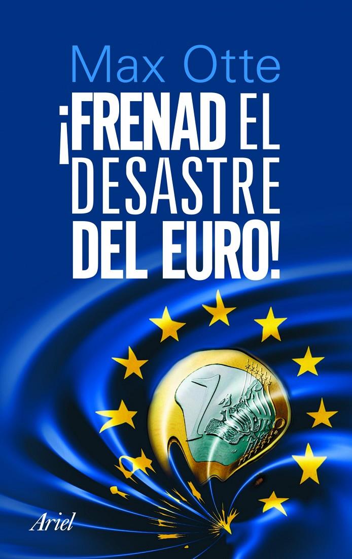 FRENAD EL DESASTRE DEL EURO | 9788434470118 | OTTE, MAX | Galatea Llibres | Librería online de Reus, Tarragona | Comprar libros en catalán y castellano online
