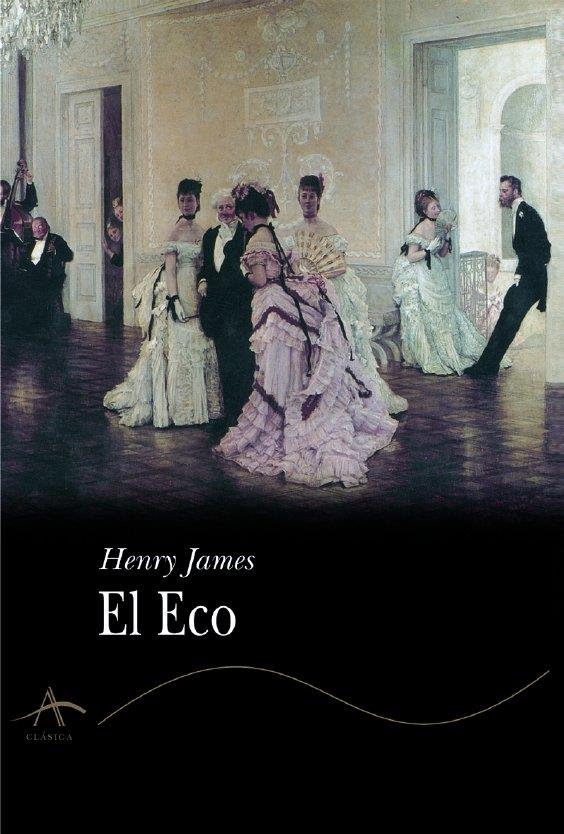 ECO, EL | 9788484281023 | JAMES, HENRY | Galatea Llibres | Librería online de Reus, Tarragona | Comprar libros en catalán y castellano online