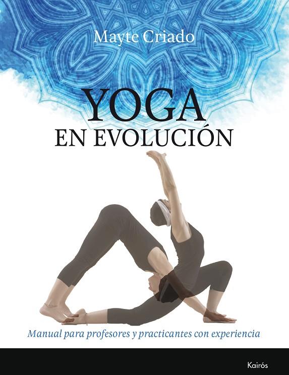 YOGA EN EVOLUCIóN | 9788499885803 | CRIADO, MAYTE | Galatea Llibres | Librería online de Reus, Tarragona | Comprar libros en catalán y castellano online