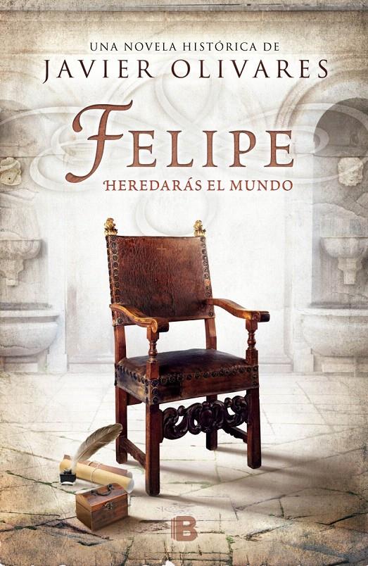 FELIPE | 9788466657730 | OLIVARES, JAVIER | Galatea Llibres | Librería online de Reus, Tarragona | Comprar libros en catalán y castellano online