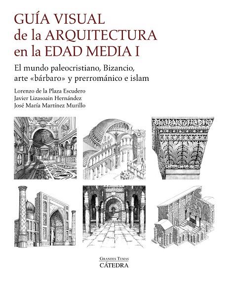 GUÍA VISUAL DE LA ARQUITECTURA EN LA EDAD MEDIA I | 9788437646121 | PLAZA ESCUDERO, LORENZO DE LA/MARTÍNEZ MURILLO, JOSÉ MARÍA/LIZASOAIN HERNÁNDEZ, JAVIER | Galatea Llibres | Llibreria online de Reus, Tarragona | Comprar llibres en català i castellà online