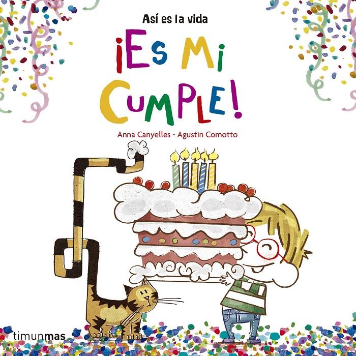 ¡ES MI CUMPLE! | 9788408157229 | CANYELLES, ANNA /AGUSTÍN COMOTTO | Galatea Llibres | Librería online de Reus, Tarragona | Comprar libros en catalán y castellano online