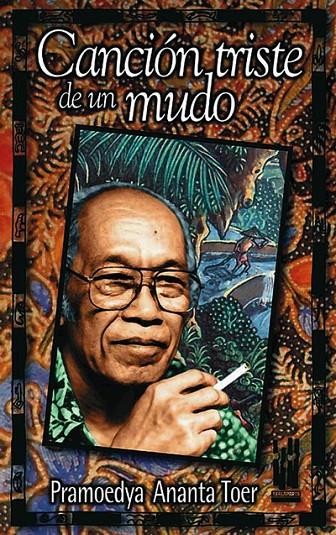 CANCION TRISTE DE UN MUNDO | 9788481361643 | TOER, PRAMOEDYA ANANTA | Galatea Llibres | Llibreria online de Reus, Tarragona | Comprar llibres en català i castellà online
