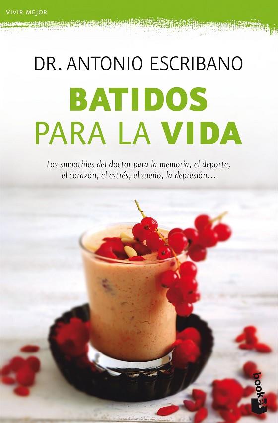 BATIDOS PARA LA VIDA | 9788467051599 | ESCRIBANO, ANTONIO | Galatea Llibres | Llibreria online de Reus, Tarragona | Comprar llibres en català i castellà online