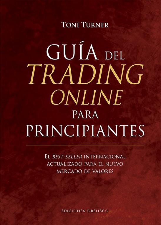 GUÍA DEL TRADING ONLINE PARA PRINCIPIANTES | 9788491116394 | TURNER, TONI | Galatea Llibres | Librería online de Reus, Tarragona | Comprar libros en catalán y castellano online