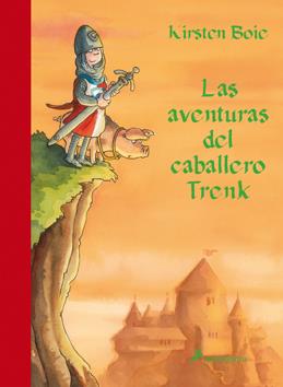 AVENTURAS DEL CABALLERO TRENK, LAS | 9788498382266 | BOIE, KIRSTEN | Galatea Llibres | Librería online de Reus, Tarragona | Comprar libros en catalán y castellano online