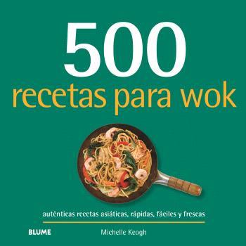 500 RECETAS PARA WOK | 9788410469549 | KEOGH, MICHELLE | Galatea Llibres | Librería online de Reus, Tarragona | Comprar libros en catalán y castellano online