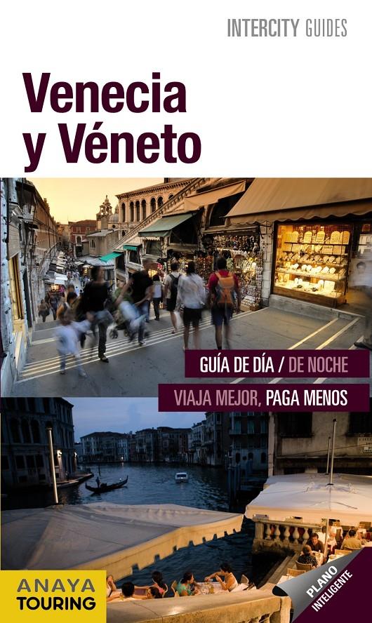 VENECIA Y EL VENETO INTERCITY ESPIRAL | 9788499354101 | PEGO DEL RÍO, BEGOÑA/GARCÍA YELO, MARÍA | Galatea Llibres | Llibreria online de Reus, Tarragona | Comprar llibres en català i castellà online