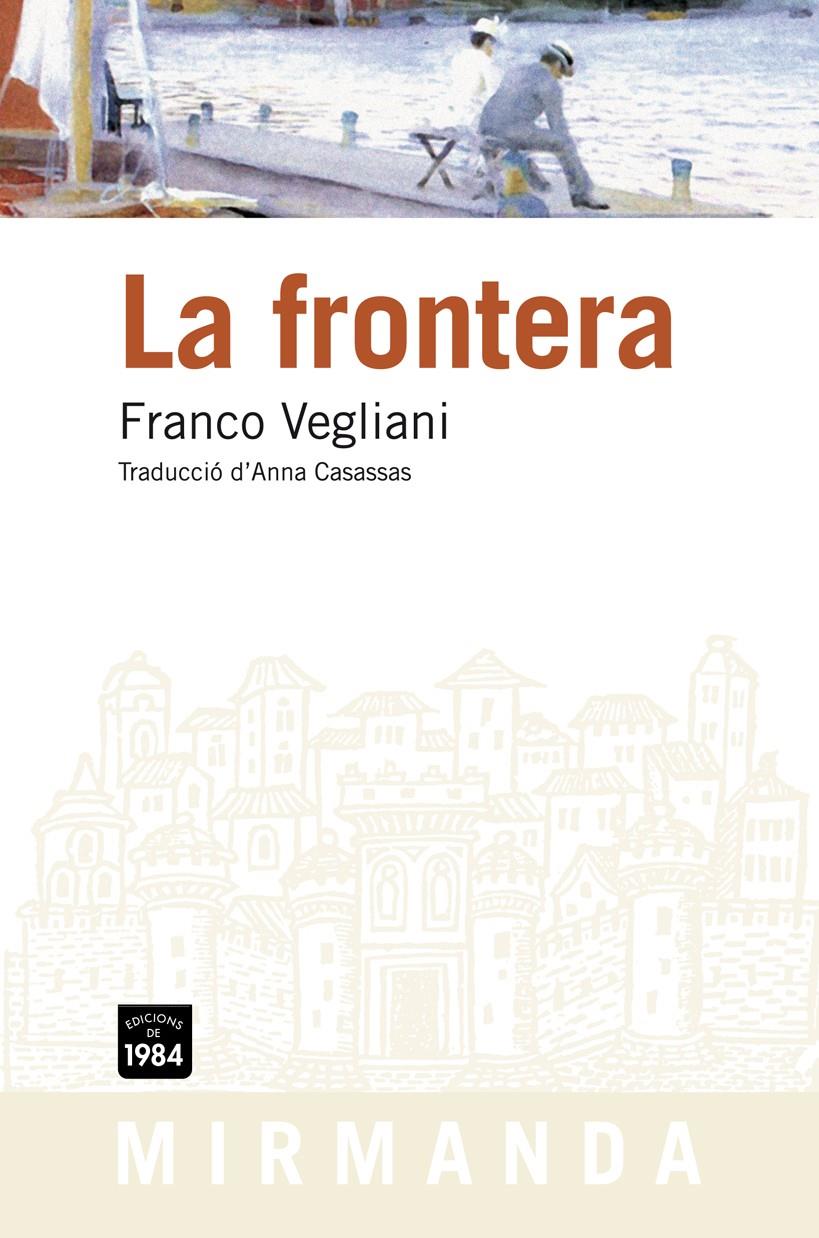 FRONTERA, LA | 9788492440733 | VEGLIANI, FRANCO | Galatea Llibres | Librería online de Reus, Tarragona | Comprar libros en catalán y castellano online