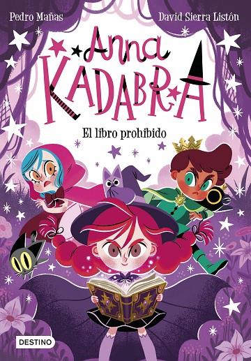 ANNA KADABRA 16. EL LIBRO PROHIBIDO | 9788408303985 | MAÑAS, PEDRO/SIERRA LISTÓN, DAVID | Galatea Llibres | Librería online de Reus, Tarragona | Comprar libros en catalán y castellano online