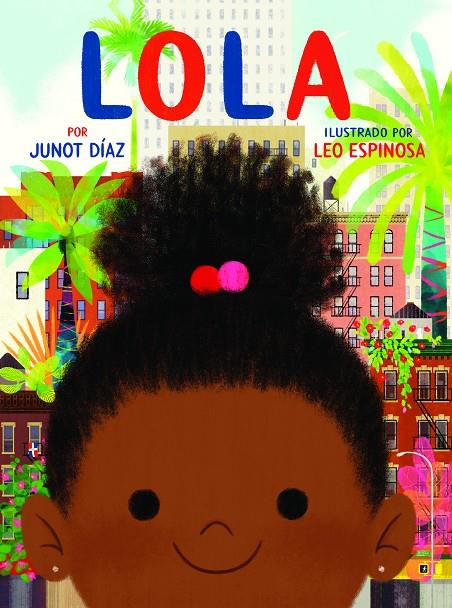 LOLA | 9788448854560 | DÍAZ, JUNOT/ESPINOSA, LEO | Galatea Llibres | Llibreria online de Reus, Tarragona | Comprar llibres en català i castellà online