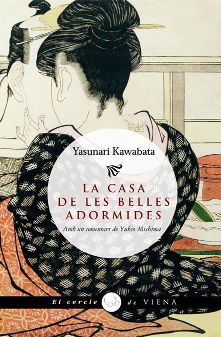 CASA DE LES BELLES ADORMIDES, LA | 9788483304587 | KAWABATA, YASUNARI | Galatea Llibres | Librería online de Reus, Tarragona | Comprar libros en catalán y castellano online