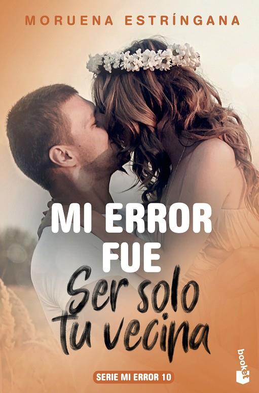 MI ERROR FUE SER SOLO TU VECINA | 9788408213703 | ESTRÍNGANA, MORUENA | Galatea Llibres | Llibreria online de Reus, Tarragona | Comprar llibres en català i castellà online