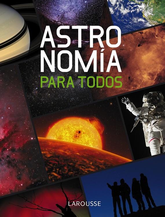 ASTRONOMIA PARA TODOS | 9788415411086 | LAROUSSE EDITORIAL | Galatea Llibres | Llibreria online de Reus, Tarragona | Comprar llibres en català i castellà online