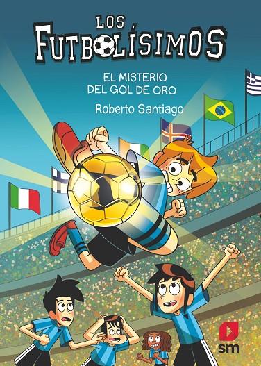 LOS FUTBOLÍSIMOS 25: EL MISTERIO DEL GOL DE ORO | 9788411823869 | SANTIAGO, ROBERTO | Galatea Llibres | Librería online de Reus, Tarragona | Comprar libros en catalán y castellano online