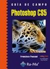 GUÍA DE CAMPO DE PHOTOSHOP CS5 | 9788499641263 | PASCUAL GONZALEZ, FRANCISCO | Galatea Llibres | Llibreria online de Reus, Tarragona | Comprar llibres en català i castellà online