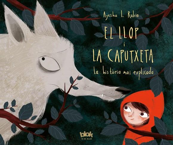 EL LLOP I LA CAPUTXETA | 9788416712625 | AYESHA L. RUBIO | Galatea Llibres | Llibreria online de Reus, Tarragona | Comprar llibres en català i castellà online