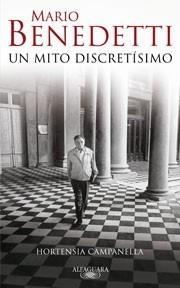 MARIO BENEDETTI, UN MITO DISCRETÍSIMO | 9788420422497 | CAMPANELLA, HORTENSIA | Galatea Llibres | Librería online de Reus, Tarragona | Comprar libros en catalán y castellano online