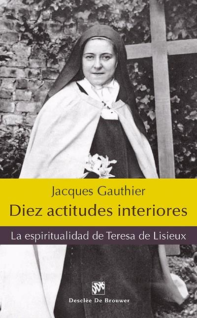 DIEZ ACTITUDES INTERIORES | 9788433027443 | GAUTHIER, JACQUES | Galatea Llibres | Librería online de Reus, Tarragona | Comprar libros en catalán y castellano online