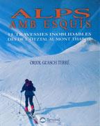 ALPS AMB ESQUIS. 11 TRAVESSIES INOBLIDABLES DES DE L'OTZTAL | 9788489969759 | GUASCH TERRE, ORIOL | Galatea Llibres | Librería online de Reus, Tarragona | Comprar libros en catalán y castellano online