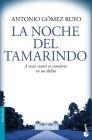 NOCHE DEL TAMARINDO, LA | 9788408084259 | GÓMEZ RUFO, ANTONIO | Galatea Llibres | Llibreria online de Reus, Tarragona | Comprar llibres en català i castellà online