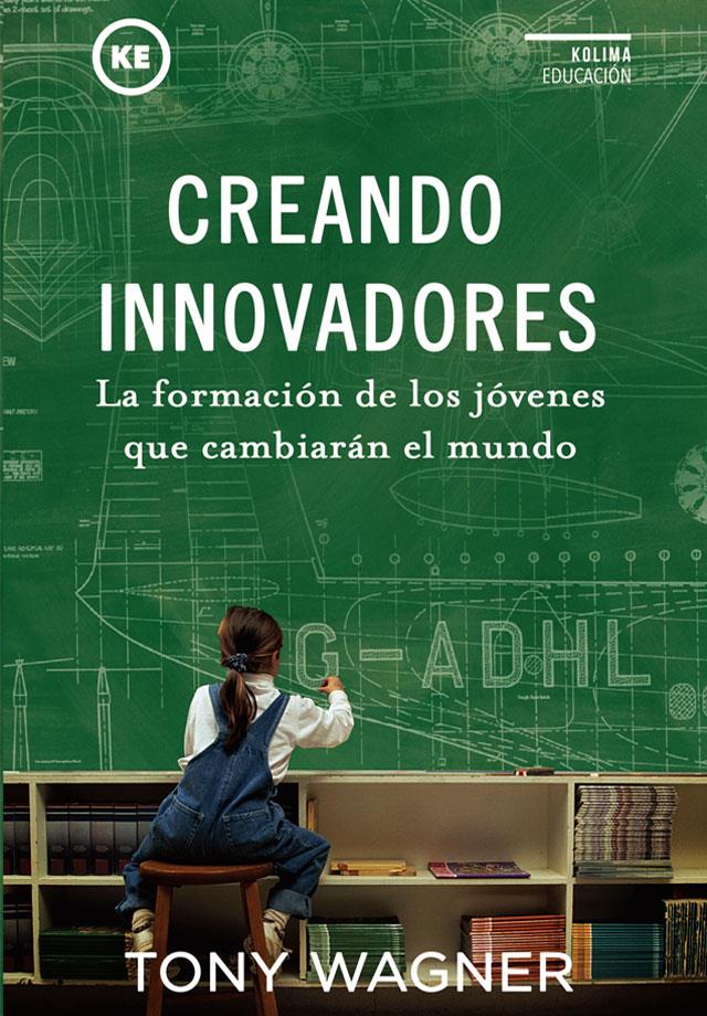 CREANDO INNOVADORES | 9788494235894 | WAGNER, TONY | Galatea Llibres | Librería online de Reus, Tarragona | Comprar libros en catalán y castellano online