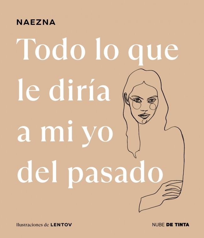 TODO LO QUE LE DIRÍA A MI YO DEL PASADO | 9788419514424 | NAEZNA | Galatea Llibres | Librería online de Reus, Tarragona | Comprar libros en catalán y castellano online