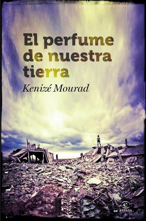 EL PERFUME DE NUESTRA TIERRA | 9788467007169 | MOURAD, KENIZE | Galatea Llibres | Librería online de Reus, Tarragona | Comprar libros en catalán y castellano online