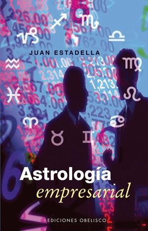 ASTROLOGIA EMPRESARIAL | 9788497774536 | ESTADELLA, JUAN | Galatea Llibres | Llibreria online de Reus, Tarragona | Comprar llibres en català i castellà online