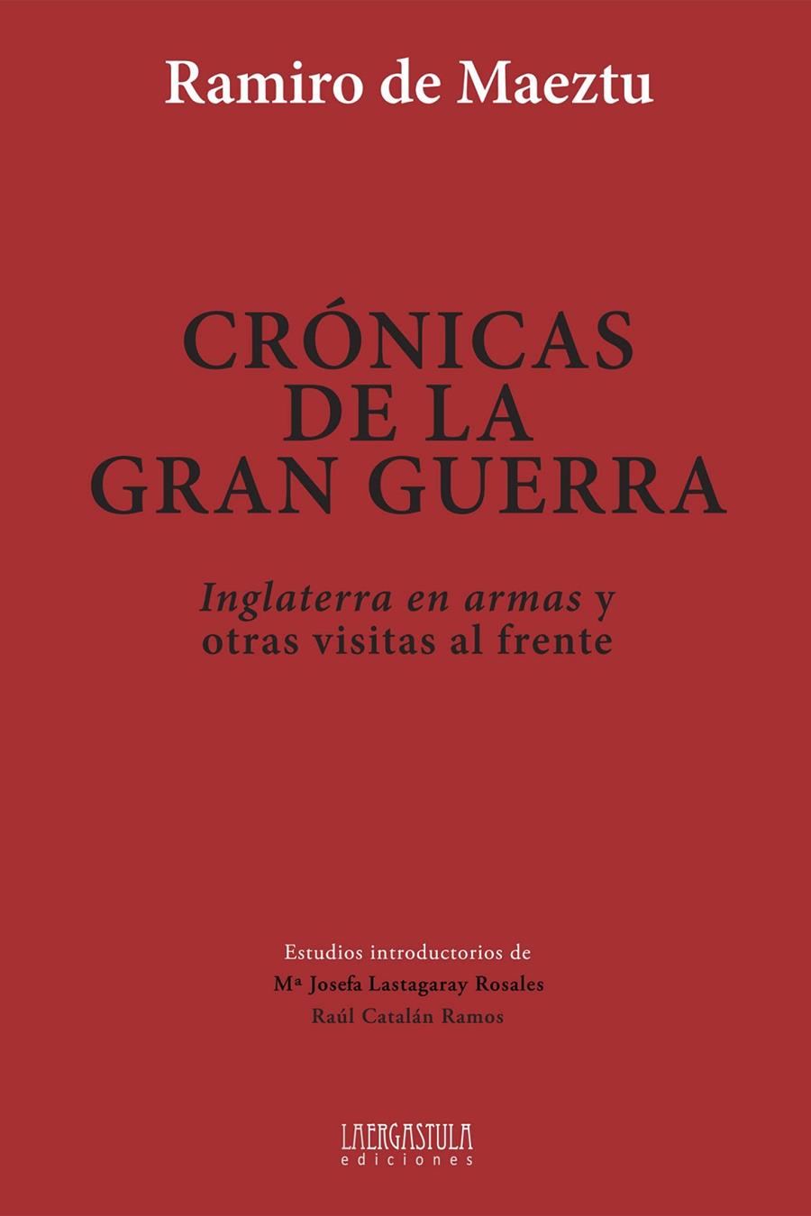 CRÓNICAS DE LA GRAN GUERRA | 9788416242061 | DE MAEZTU, RAMIRO | Galatea Llibres | Librería online de Reus, Tarragona | Comprar libros en catalán y castellano online
