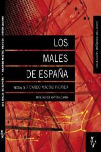 LOS MALES DE ESPAÑA | 9788493840716 | MACÍAS PICAVEA RICARDO | Galatea Llibres | Librería online de Reus, Tarragona | Comprar libros en catalán y castellano online