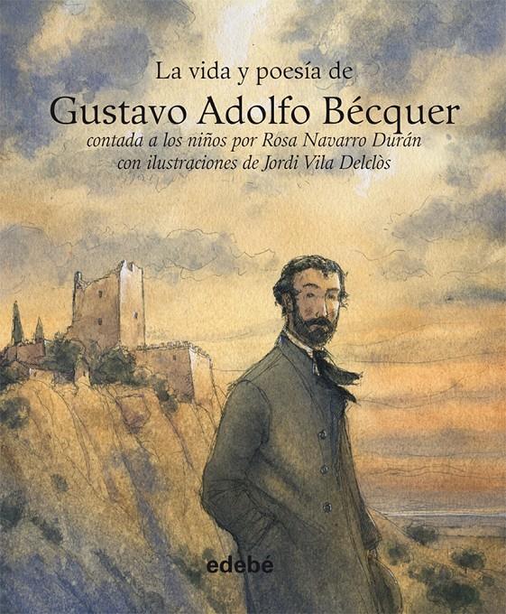 LA VIDA Y POESIA DE GUSTAVO ADOLFO BECQUER | 9788468303109 | NAVARRO, ROSA | Galatea Llibres | Llibreria online de Reus, Tarragona | Comprar llibres en català i castellà online