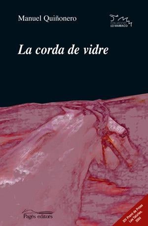 CORDA DE VIDRE, LA | 9788497791830 | QUIÑONERO, MANUEL | Galatea Llibres | Librería online de Reus, Tarragona | Comprar libros en catalán y castellano online