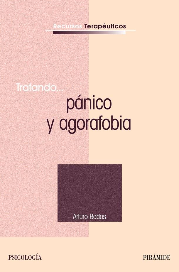 TRATANDO PANICO Y AGORAFOBIA | 9788436819816 | BADOS LOPEZ, ARTURO | Galatea Llibres | Llibreria online de Reus, Tarragona | Comprar llibres en català i castellà online